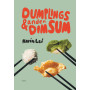 Dumplings & anden Dim Sum - I denne bog får du over 50 opskrifter og læsestof om dim sum-kulturen, kinesiske ingredienser og teer samt teknikker og tips til at lave det hele derhjemme.